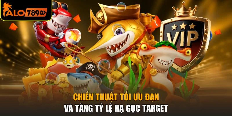 Chiến thuật tối ưu đạn và tăng tỷ lệ hạ gục target