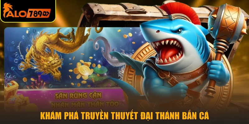 Khám phá truyền thuyết đại thánh bắn cá