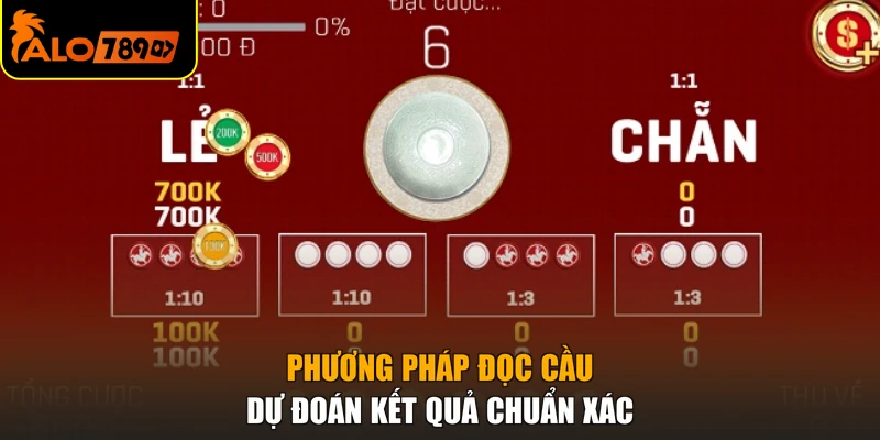 Phương pháp đọc cầu dự đoán kết quả chuẩn xác