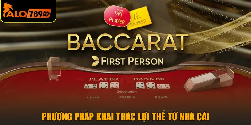 Phương pháp khai thác lợi thế từ nhà cái