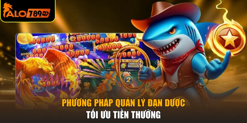 Phương pháp quản lý đạn dược tối ưu tiền thưởng