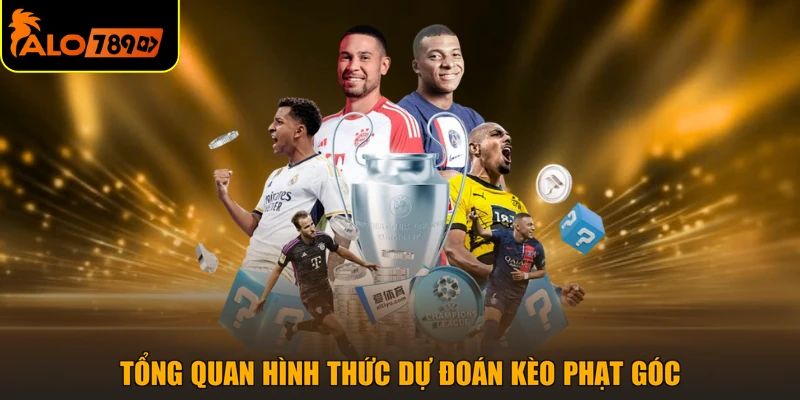 Tổng quan hình thức dự đoán kèo phạt góc